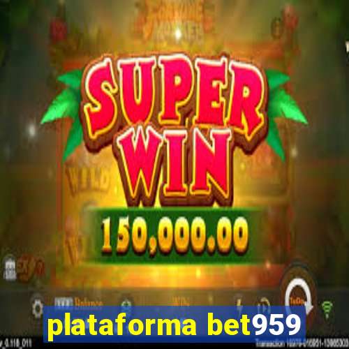 plataforma bet959